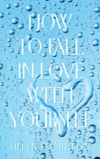 Cover How to Fall in Love with Yourself