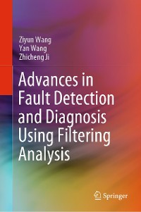 Cover Advances in Fault Detection and Diagnosis Using Filtering Analysis