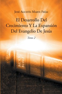 Cover El Desarrollo Del Crecimiento Y La Expansion Del Evangelio De Jesus