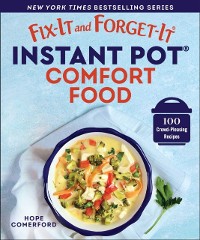 Cover Fix-It and Forget-It Instant Pot Comfort Food