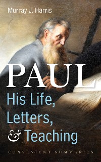 Cover Paul—His Life, Letters, and Teaching