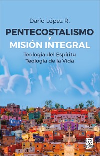 Cover Pentecostalismo y misión integral