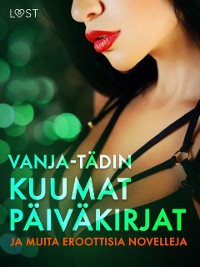 Cover Vanja-tädin kuumat päiväkirjat ja muita eroottisia novelleja