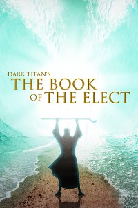 Cover Dark Titan's The Book of The Elect