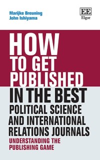 Cover How to Get Published in the Best Political Science and International Relations Journals