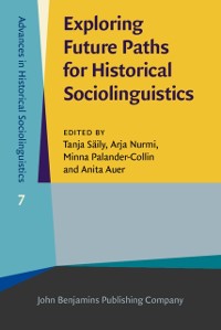 Cover Exploring Future Paths for Historical Sociolinguistics