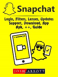Cover Snapchat, Login, Filters, Lenses, Updates, Support, Download, App, Apk, ++, Guide