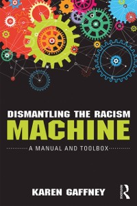 Cover Dismantling the Racism Machine