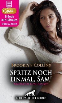 Cover Spritz noch einmal, Sam! Erotische Geschichte | Erotik Audio Story | Erotisches Hörbuch