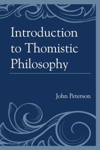 Cover Introduction to Thomistic Philosophy