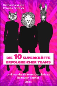 Cover Die 10 Superkräfte erfolgreicher Teams