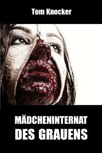 Cover Mädcheninternat des Grauens