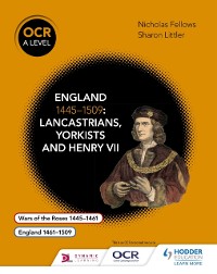 Cover OCR A Level History: England 1445 1509: Lancastrians, Yorkists and Henry VII