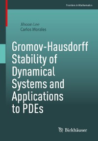 Cover Gromov-Hausdorff Stability of Dynamical Systems and Applications to PDEs