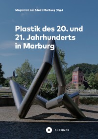 Cover Plastik des 20. und 21. Jahrhunderts in Marburg