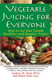 Cover Vegetable Juicing for Everyone