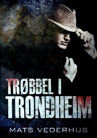 Cover Trøbbel i Trondheim