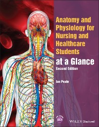 Cover Anatomy and Physiology for Nursing and Healthcare Students at a Glance
