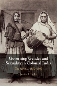 Cover Governing Gender and Sexuality in Colonial India