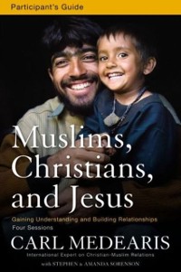 Cover Muslims, Christians, and Jesus Bible Study Participant's Guide