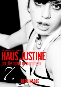 Cover Haus Justine. Die Erfüllung einer Sklavin - Folge 7