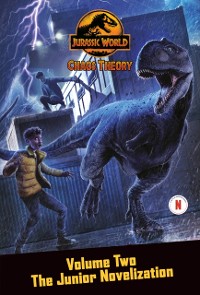 Cover Chaos Theory, Volume Two: The Junior Novelization (Jurassic World)