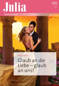 Cover Glaub an die Liebe – glaub an uns!