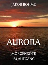 Cover Aurora oder Morgenröte im Aufgang