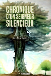 Cover Chronique d''un seigneur silencieux