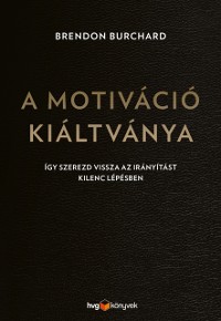 Cover A motiváció kiáltványa