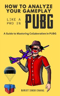 Cover How to Analyze Your Gameplay Like a Pro in PUBG: A Guide to Mastering Collaboration in PUBG