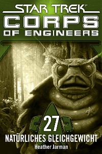 Cover Star Trek - Corps of Engineers 27: Natürliches Gleichgewicht