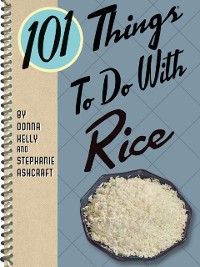 Cover 101 Things To Do With Rice