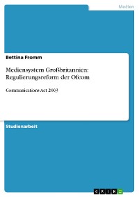 Cover Mediensystem Großbritannien: Regulierungsreform der Ofcom