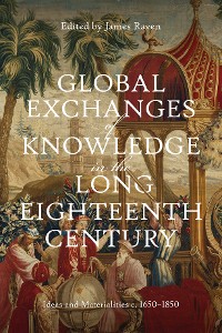 Cover Global Exchanges of Knowledge in the Long Eighteenth Century