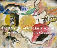 Cover The Mystery of Hasty Arrow