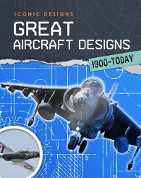 Cover Great Aircraft Designs 1900 - Today