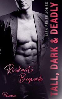 Cover Tall, Dark and Deadly - Riskante Begierde