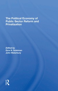 Cover The Political Economy Of Public Sector Reform And Privatization