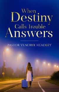 Cover When Destiny Calls Trouble Answers