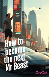 Cover How To Become The Next Mr Beast