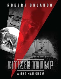Cover Citizen Trump: A One Man Show