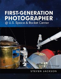 Cover First-Generation Photographer @ U.S. Space & Rocket Center