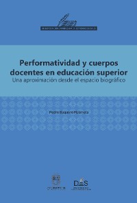 Cover Performatividad y cuerpos docentes en educación superior