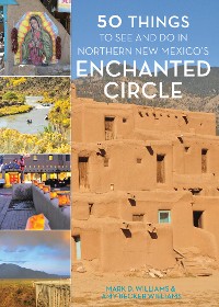 Cover 50 Things to See and Do in Northern New Mexico's Enchanted Circle