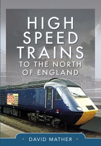 Cover High Speed Trains to the North of England