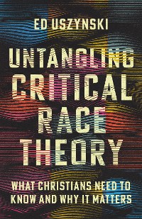 Cover Untangling Critical Race Theory