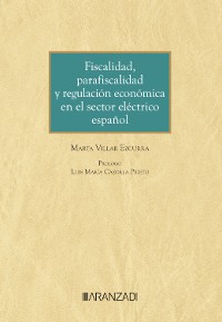 Cover Fiscalidad, parafiscalidad y regulación económica en el sector eléctrico español