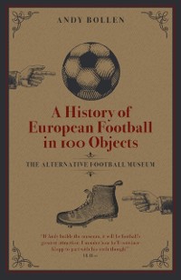 Cover History of European Football in 100 Objects