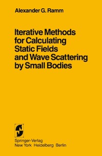 Cover Iterative Methods for Calculating Static Fields and Wave Scattering by Small Bodies